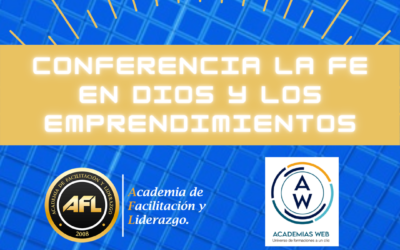 Conferencia La Fe en Dios y los Emprendimientos