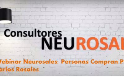 Webinar Neurosales: Personas Compran Personas con Carlos Rosales